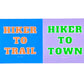 Hiker To Trail / Town Sticker